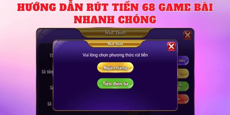 Cách rút tiền 68 Game Bài Cách rút tiền 68 Game Bài